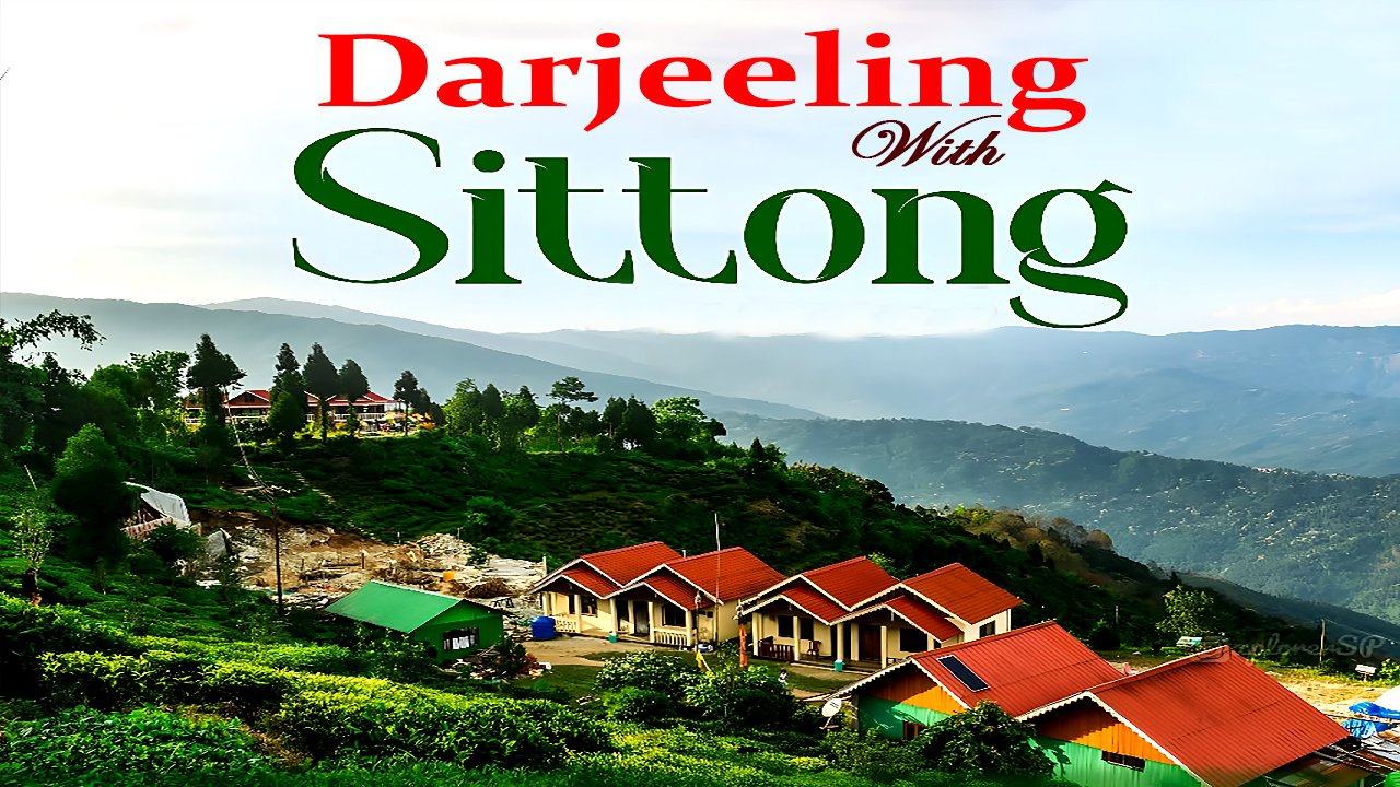 DARJEELING WITH SITTONG tour